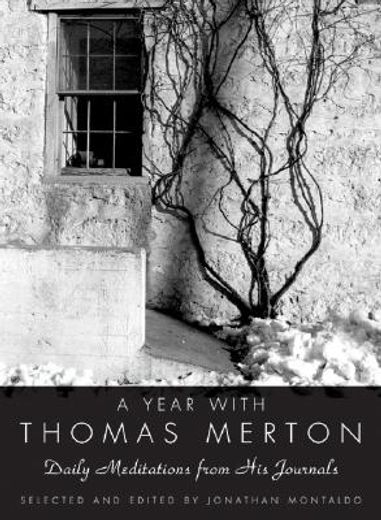 a year with thomas merton,daily meditations from his journals (en Inglés)