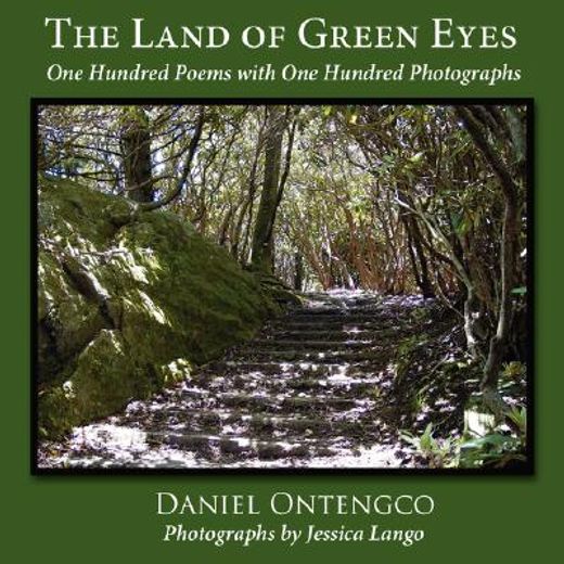 the land of green eyes,one hundred poems with one hundred photographs
