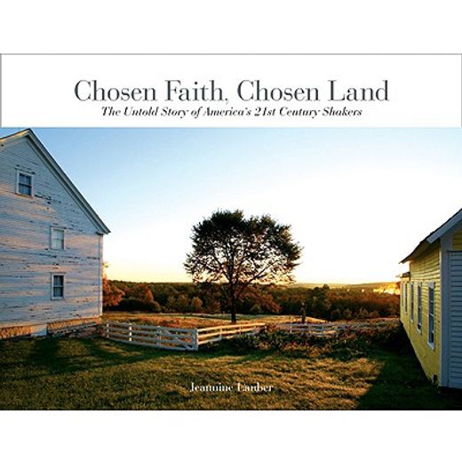 chosen faith, chosen land,the untold story of america´s 21st century shakers