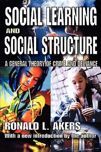 social learning and social structure,a general theory of crime and deviance