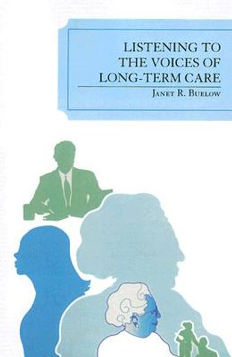 listening to the voices of long-term care