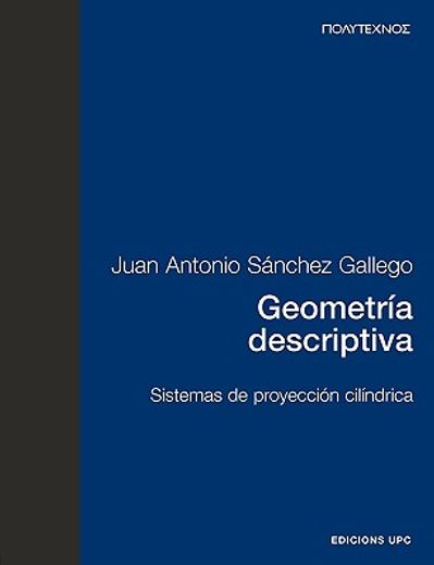 Geometría descriptiva. Sistemas de proyección cilíndrica (PT) (Politecnos)