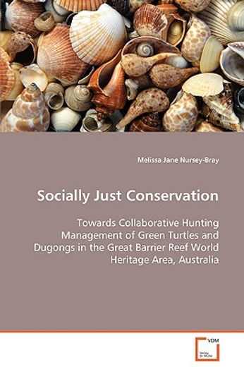 socially just conservation towards collaborative hunting management of green turtles and dugongs in