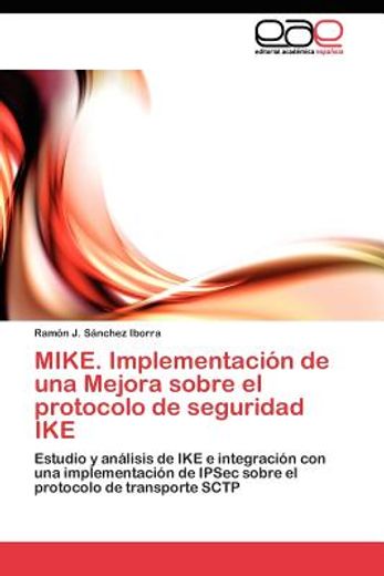 mike. implementaci n de una mejora sobre el protocolo de seguridad ike (in Spanish)