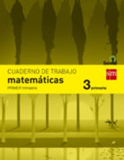 Cuaderno De Matemáticas. 3 Primaria, 1 Trimestre. Savia (in Spanish)