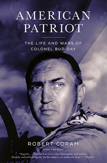 american patriot,the life and wars of colonel bud day
