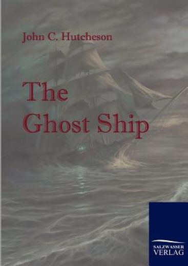 the ghost ship,a mystery of the sea