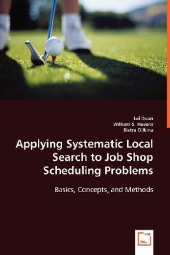 applying systematic local search to job shop scheduling problems