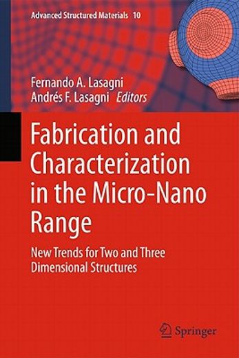 fabrication and characterization in the micro-nano range,new trends for two and three dimensional structures