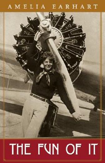 the fun of it,random records of my own flying and of women in aviation