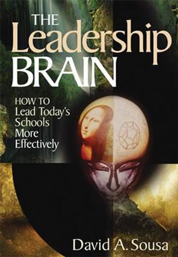 the leadership brain,how to lead today´s schools more effectively