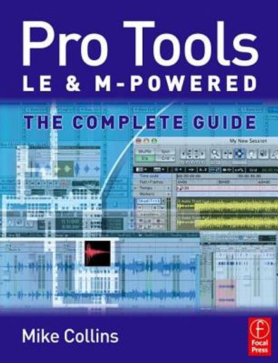 pro tools le and m-powered,the complete guide