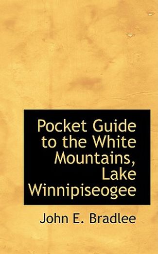 pocket guide to the white mountains, lake winnipiseogee