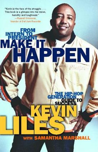 make it happen,the hip-hop generation guide to success (en Inglés)