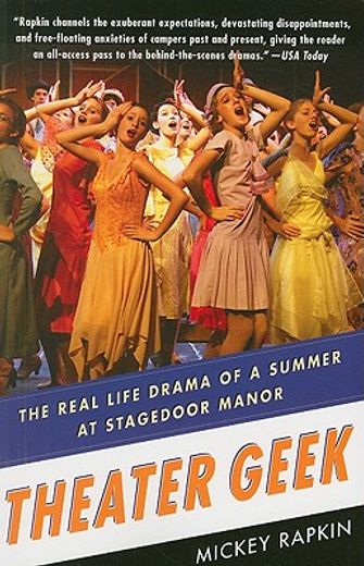 theater geek,the real life drama of a summer at stagedoor manor