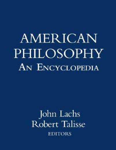 american philosophy,an encyclopedia