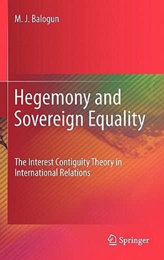 hegemony and sovereign equality,the interest contiguity theory in international relations