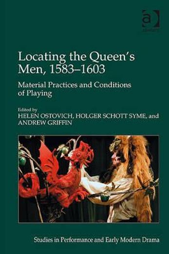 locating the queen´s men, 1583-1603,material practices and conditions of playing