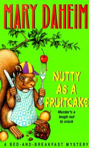 nutty as a fruitcake,a bed-and-breakfast mystery