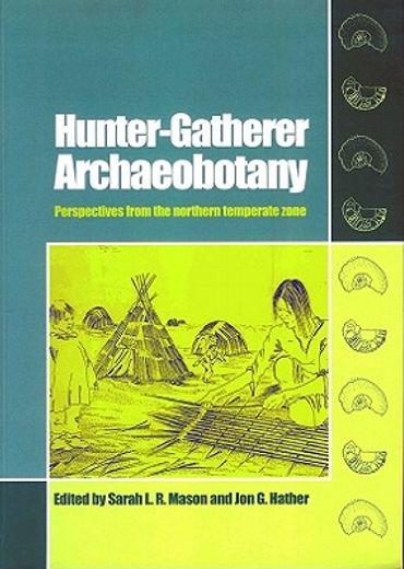 hunter-gatherer archaebotany,perspectives from the northern temperate zone