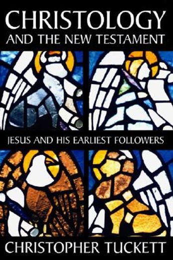 christology and the new testament,jesus and his earliest followers (en Inglés)