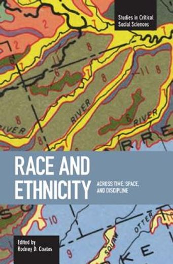 Race and Ethnicity: Across Time, Space and Discipline (en Inglés)