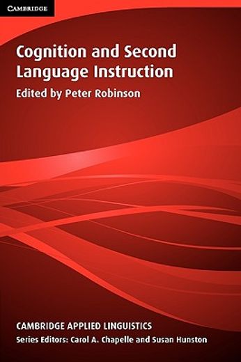 Cognition and Second Language Instruction (Cambridge Applied Linguistics) (en Inglés)