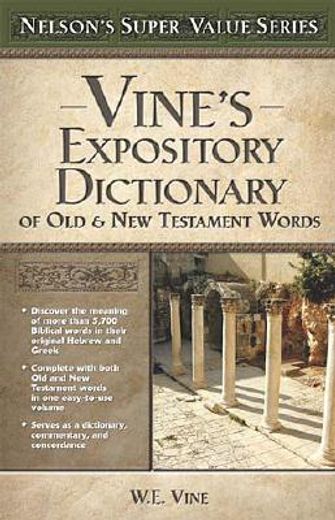 vine´s expository dictionary of old & new testament words (en Inglés)
