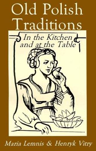 old polish traditions in the kitchen and at the table (in English)