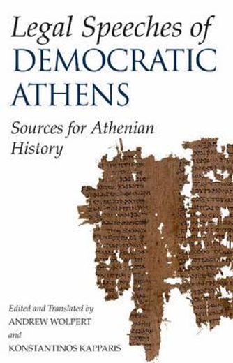 legal speeches of democratic athens,sources for athenian social and cultural history