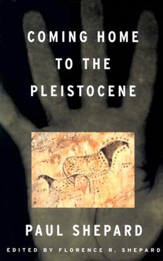 Coming Home to the Pleistocene (in English)