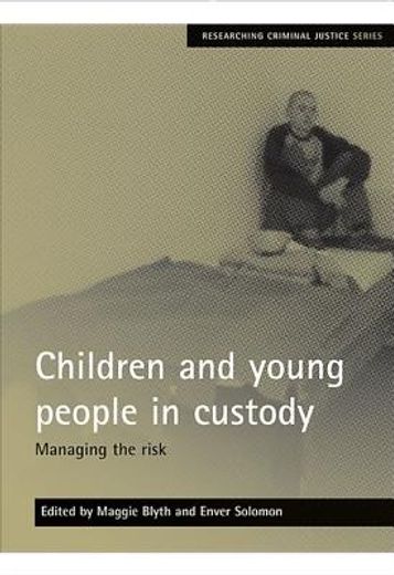 children and young people in custody,managing the risk