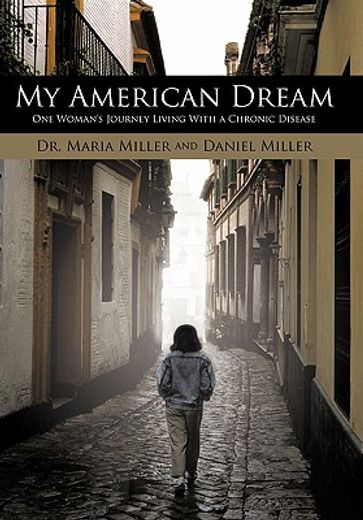 my american dream,one woman`s journey living with a chronic disease