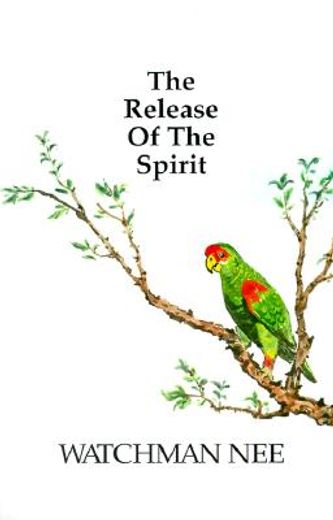 release of the spirit: the breaking of the outward man for (in English)