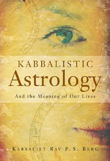 kabbalistic astrology,and the meaning of our lives (in English)