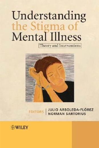 understanding the stigma of mental illness,theory and interventions