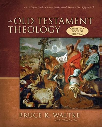 an old testament theology,an exegetical,  canonical, and thematic approach