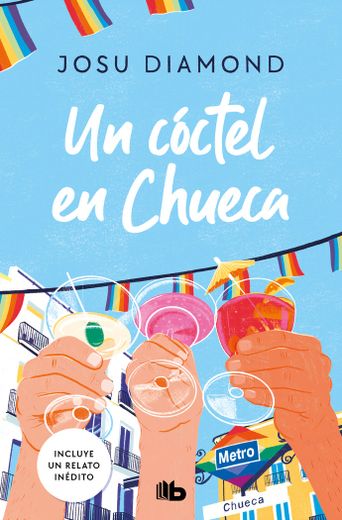 Un Coctel en Chueca Trilogia un Coctel en Chueca 1 (in Spanish)