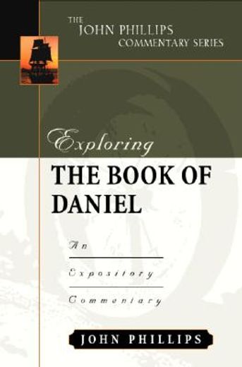 exploring the book of daniel: an expository commentary