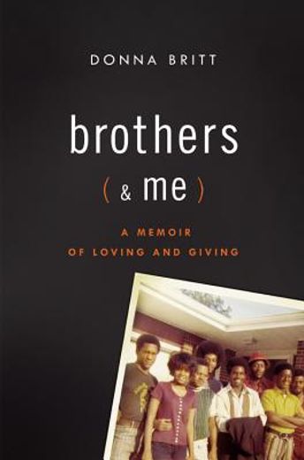 brothers (and me): a memoir of loving and giving