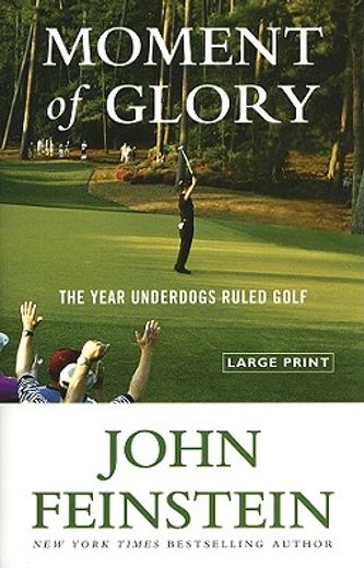moment of glory,the year underdogs ruled golf (en Inglés)