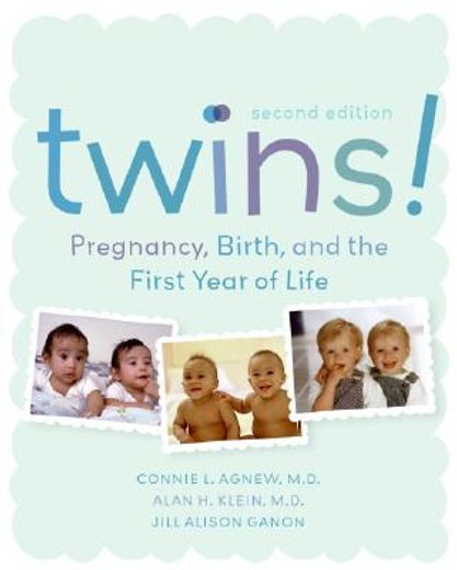 twins!,pregnancy, birth and the first year of life (en Inglés)