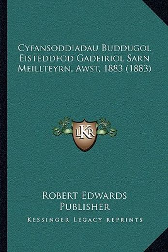 cyfansoddiadau buddugol eisteddfod gadeiriol sarn meillteyrn, awst, 1883 (1883)