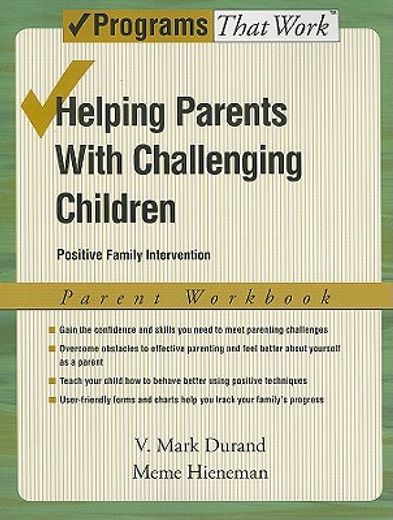 helping parents with challenging children,positive family intervention parent workbook