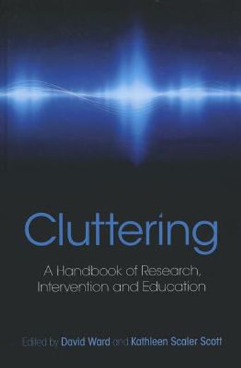 cluttering,a handbook of research, intervention and education