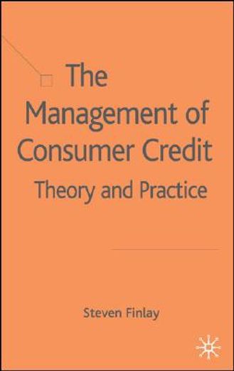 the management of consumer credit,theory and practice