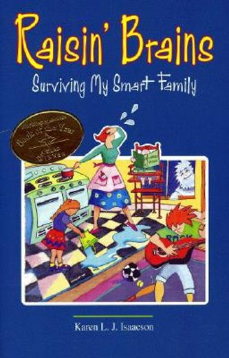 raisin´ brains,surviving my smart family
