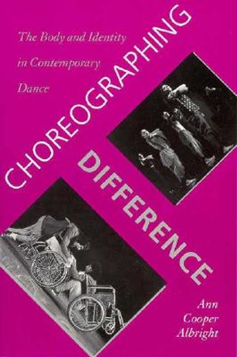 choreographing difference,the body and identity in contemporary dance