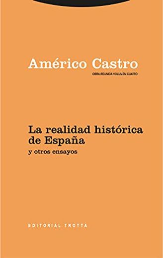 La Realidad Historica de España y Otros Ensayos.