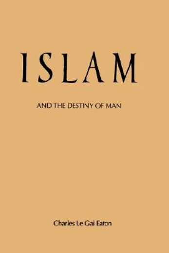 islam and the destiny of man